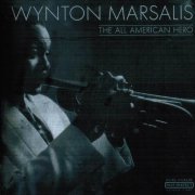 Wynton Marsalis - The All American Hero (1980) CD Rip