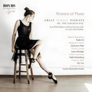 Peter Phillips, Paula Stebel, Elly Ney, Teresa Carreno - Women of Piano. Great Female Pianists of the Golden-Age (2024)