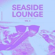 VA - Seaside Lounge, Vol. 2 (2024)
