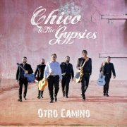 Chico & The Gypsies - Otro Camino (2023)
