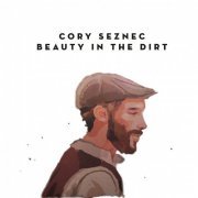 Cory Seznec - Beauty in the Dirt (2018)