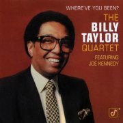 The Billy Taylor Quartet - Where've You Been (1996)