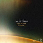 Solar Fields - EarthShine (2007/2022) [Hi-Res]