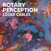 Loose Cables - Rotary Perception (2024)