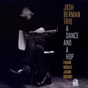Josh Berman Trio - A Dance And A Hop (2015) [CD-Rip]