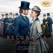 John Lunn - Belgravia: The Next Chapter (Original Series Soundtrack) (2024) [Hi-Res]