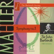 Halle Orchestra, Sir John Barbirolli - Mahler: Symphony No. 1 / Purcell: Suite for Strings, Woodwind and Horns (1999)