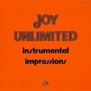 Joy Unlimited - Instrumental Impressions (Reissue, Remastered) (1972/2012)