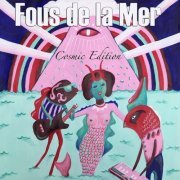 Fous de la mer - Cosmic Edition (432Hz) (2019) [Hi-Res]