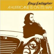 Rory Gallagher - A Hurricane Is On Its Way (2021)