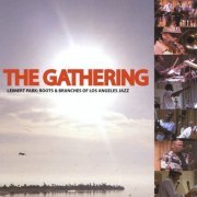 The Gathering - Leimert Park: Roots & Branches of Los Angeles Jazz (2008)