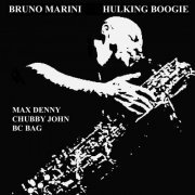 Bruno Marini, Max Denny, BC Bag, Chubby John - Hulking Boogie (2021)