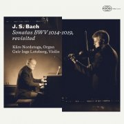 Kåre Nordstoga & Geir Inge Lotsberg - J.S. Bach: Sonatas BWV 1014-1019, Revisited (2022) [Hi-Res]