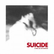 Suicide - A Way of Life (Rarities) (2023)