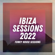 VA - Ibiza Sessions 2022