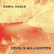 Daryl Hance - Devil's Millhopper (2024)