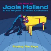VA - Finding The Keys: The Best Of Jools Holland & His Rhythm And Blues Orchestra  (2011)