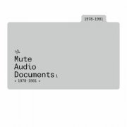 VA - Mute Audio Documents Volume 1 1978-1981 (2007)