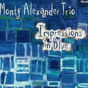 Monty Alexander Trio - Impressions in Blue (2003)