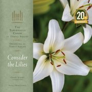 The Tabernacle Choir at Temple Square - Consider the Lilies (20th Anniversary Remastered Edition) (2023)