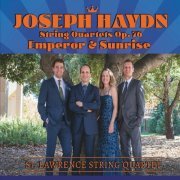 St. Lawrence String Quartet - Emperor Sunrise String Quartets Joseph Haydn Op. 76 (2023)