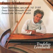 Trudelies Leonhardt - Schubert: Quatre Impromptus D. 935, Douze Danses Allemandes D. 420 & Fantaisie dite 'de Graz' D. 605A (2002)