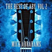 Mick Abrahams - The Best Of Aby Vol 2 (2014)