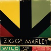 Ziggy Marley - Wild and Free (2011)