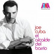 Joe Cuba - A Man And His Music: El Alcalde del Barrio (2010)