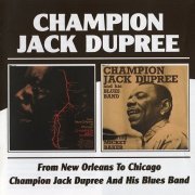 Champion Jack Dupree - From New Orleans to Chicago /... and his Blues band (2005)