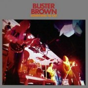 Buster Brown - Something To Say (Remastered) (1974/2005)