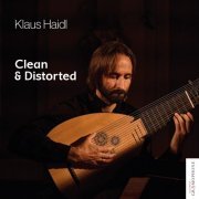 Klaus Haidl - Klaus Haidl: Clean & Distorted (2024) [Hi-Res]