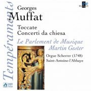 Le Parlement de Musique, Martin Gester - Muffat: Taccate & Concerti da Chiesa (1998)