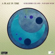 Guillermo Celano - A Place in Time (2023)