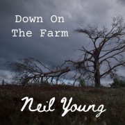 Neil Young - Neil Young Down On The Farm Live (Live) (2022)