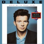 Rick Astley - Hold Me in Your Arms (Deluxe Edition - Remaster) (2023)