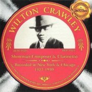 Wilton Crawley - Showman, Composer & Clarinetist 1927-1930 (2001)