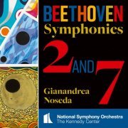 National Symphony Orchestra, Kennedy Center & Gianandrea Noseda - Beethoven: Symphonies Nos. 2 & 7 (2023) [Hi-Res]