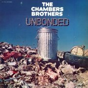 The Chambers Brothers - Unbonded (1973) [Hi-Res]