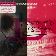 Duran Duran - All You Need Is Now (Reissue) (2022)