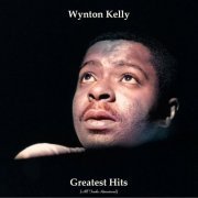 Wynton Kelly - Greatest Hits (All Tracks Remastered) (2022)