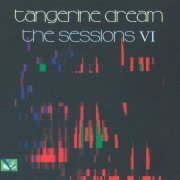 Tangerine Dream - The Sessions VI (2020)