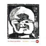 The Thing, Joe McPhee - She Knows (2001)