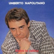 Umberto Napolitano - Dietro la collina (1987) LP