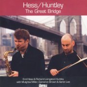 Emil Hess & Richard Livingston Huntley - The Great Bridge (1999)
