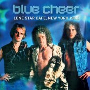 Blue Cheer - Lone Star Cafe, New York 1984 (2024)