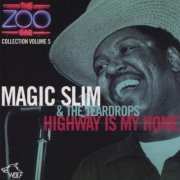 Magic Slim & The Teardrops - The Zoo Bar Collection Vol. 5: Highway Is My Home (1998) [CD Rip]