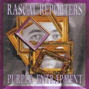 Rascal Reporters - Purple Entrapment (1995)