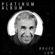Bruce Low - Platinum Album (2021)