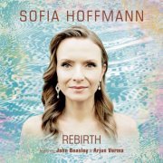Sofia Hoffmann, John Beasley, Arjun k verma - Rebirth (2022) [Hi-Res]